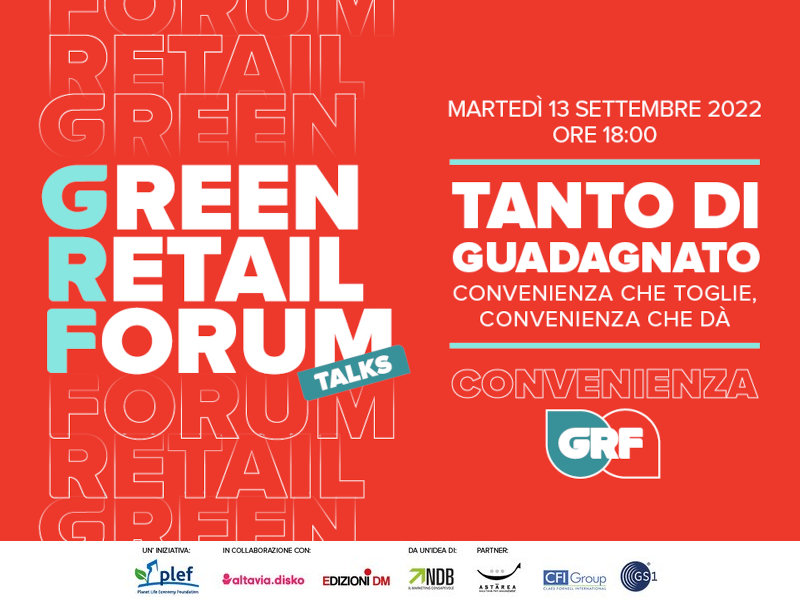 PLEF - Green Retail Talk - 4° appuntamento: Convenienza che toglie, convenienza che dà